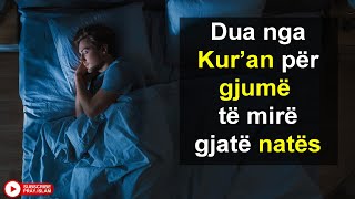 Dua nga Kur’an per gjume te mire gjate nates [upl. by Jacki]