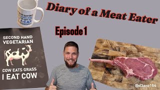 Diary of a Meat Eater Ep1 [upl. by Neyut]