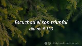 Himno SUD 130 Escuchad el son Triunfal [upl. by Casper]