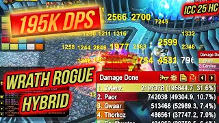 195000 DPS WRATH ROGUE  Hybrid Build  ICC 25 HC [upl. by Darrey]