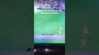 Fallas en la transmisión del Monterrey vs Atlas ligamx monterrey [upl. by Gifferd]