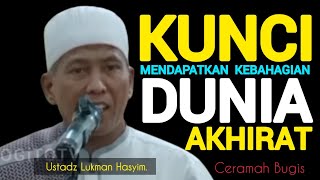 CERAMAH BUGIS  USTADZ LUKMAN HASYIM  KUNCI MENDAPATKAN KEBAHAGIAAN DUNIA AKHIRAT [upl. by Yatnohs]