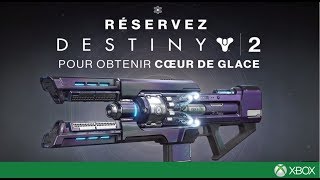 Destiny 2  Trailer quotfusil exotique coeur de glacequot XBOX ONE [upl. by Chandra]