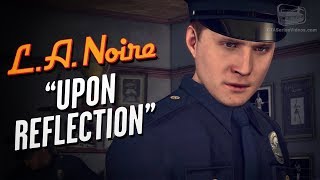 LA Noire Remaster  Intro amp Case 1  Upon Reflection [upl. by Aserehs]