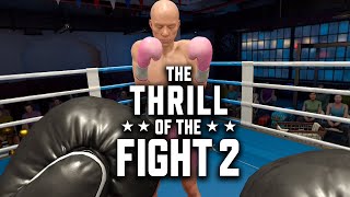 I Got FORCED Into A Technical Boxing Fight In The Thrill Of The Fight 2 VR Boxing [upl. by Adnohsel]