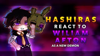 Hashiras react to William Afton as a new demon  AU  FNAF  KNY  RoseGacha [upl. by Aemat]