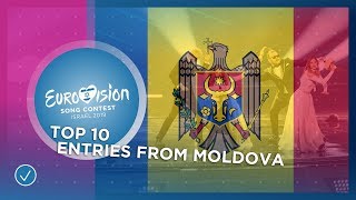 TOP 10 Entries from Moldova 🇲🇩  Eurovision Song Contest [upl. by Capon]