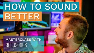 How to Sound Better Masterclass with Accusonus [upl. by Medardas]