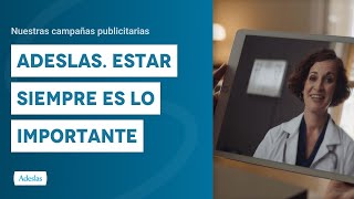 Adeslas Estar siempre es lo importante 💙  Campañas publicitarias Adeslas [upl. by Naut]