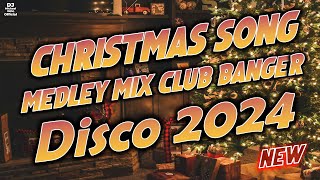 CHRISTMAS SONGS MEDLEY DISCO 2024  DJMICHAEL JOHN REMIX  DISCO TRAXX CLUB BANGER [upl. by Delastre]