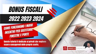 Bonus fiscali 2022 2023 2024  Come funzionano i nuovi incentivi per sostituire finestre e porte [upl. by Zwiebel482]