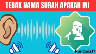 TEBAK SURAH DARI SUARANYA  KUIS TEKA TEKI TEBAK TEBAKAN SURAH [upl. by Aliwt]