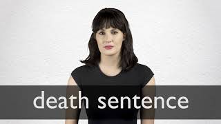 How to pronounce DEATH SENTENCE in British English [upl. by Acitel]