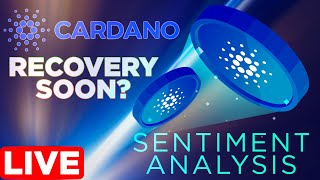 Cardano Recovery Soon  ADA Sentiment Analysis Update [upl. by Eerized333]