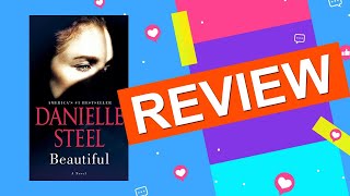 Book Review Beautiful by Danielle Steel  Discover the Power of Resilience and SelfDiscovery [upl. by Ahkos]