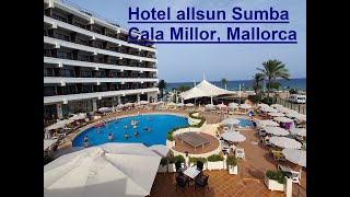 Hotel allsun Sumba  Cala Millor  Mallorca  All Inclusive  längere Hotelvorstellung [upl. by Edythe]