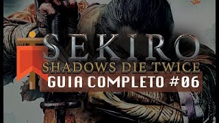 Sekiro Shadows Die Twice  Guia Completo 06  Finalizando o Castelo de Ashina [upl. by Mariann177]