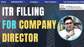 How To File ITR For Company Director AY 202425 FY 202324  Company Director ITR Filing Process [upl. by Calder670]