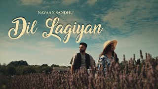 DIL LAGIYAN Navaan Sandhu Official Video Naveezy  Teji  SKY  New Latest Punjabi Songs 2023 [upl. by Chatav330]