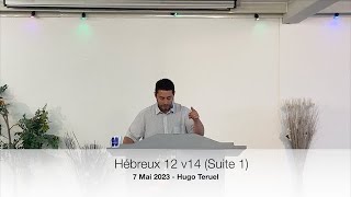 Hébreux 12 v14 Suite 1  Hugo Teruel [upl. by Elazaro]