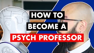 How to Become a Psychology Professor [upl. by Ninel]