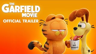 THE GARFIELD MOVIE  Official Trailer HD [upl. by Smoot638]