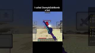 I called DannyIsDahBomb a Bot [upl. by Bord555]