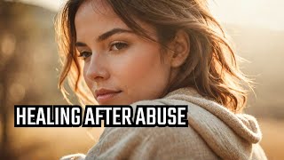 Rebuilding amp Healing After Abuse [upl. by Ermina]