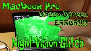 MacBook pros Green Screen Glitch  Night Vision ERROR [upl. by Isis177]