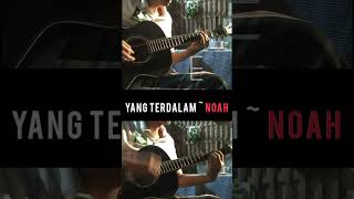 Yang Terdalam opening chord noah noahband gitarcover [upl. by Kirven]