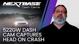 522GW Nextbase Dash Cam Captures Head on Crash [upl. by Etnoid132]