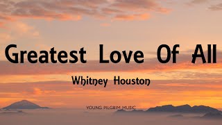 Whitney Houston  Greatest Love Of All Lyrics [upl. by Brenan]