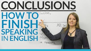 CONCLUSIONS – How to finish speaking in English [upl. by Ailecra]