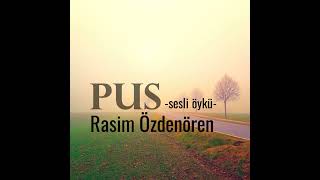 006 Pus  Rasim Özdenören [upl. by Enimzzaj947]