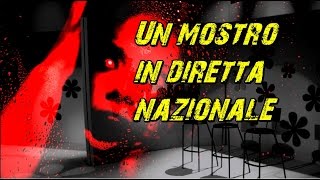 Un mostro in diretta nazionale [upl. by Ohl555]