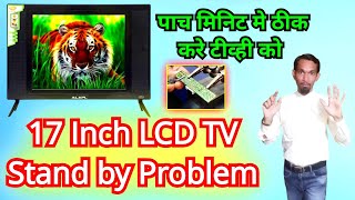 17 inch LCD TV standby problem solution  LCD टीव्ही स्टँड बाय प्रॉब्लेम कैसे ठीक करे [upl. by Amekahs]