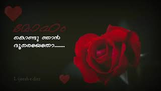 Malayalam WhatsApp status Moham kondu njan dhooreyetho [upl. by Levesque]