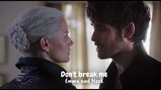 Dont break me  Emma and Hook [upl. by Lehrer]