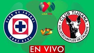 CRUZ AZUL VS TIJUANA EN VIVO  LIGA BBVA MX CLAUSURA 2024 JORNADA 4 ⚽ HORARIO Y DONDE VER EN VIVO [upl. by Lleumas]