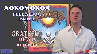 First Time Hearing quotAoxomoxoaquot Part I Full Album  Grateful Dead REACTION [upl. by Iridissa]