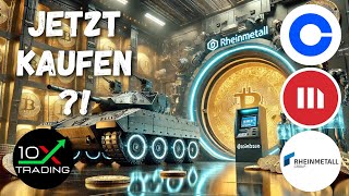 AKTIEN  COINBASE  MICROSTRATEGY  RHEINMETALL 🤑Jetzt kaufen  Analyse Kursziele  Bitcoin Krypto [upl. by Krystalle]