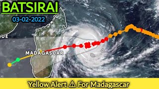 Batsirai Cyclone  Yellow Alert for Madagascar  03022022 [upl. by Townie338]