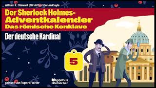 Der deutsche Kardinal Der Sherlock HolmesAdventkalender  Das römische Konklave Folge 5 [upl. by Olivier]