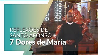 7 Dores de Maria  Reflexões de Santo Afonso [upl. by Elconin66]