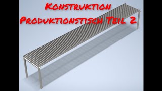 Autodesk Inventor Konstruktion Produktionstisch Teil 2 [upl. by Roma]