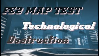 FE2 Map Test  Technological Destruction Easy ver Crazy [upl. by Analli]