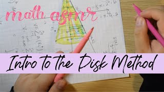 softspoken relaxing math ASMR  Calculus  Intro to the Disk Method [upl. by Manolo]