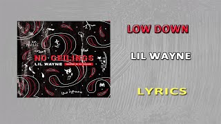 Lil Wayne – Low Down Lyrics [upl. by Annwahsal]