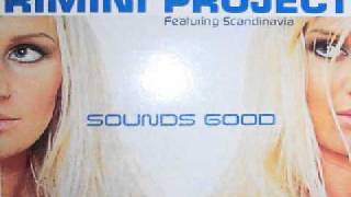 Rimini Project  Sounds Good Maxi Version [upl. by Bajaj]