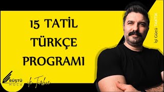 15 TATİL TÜRKÇE PROGRAMI  RÜŞTÜ HOCA [upl. by Lechner]